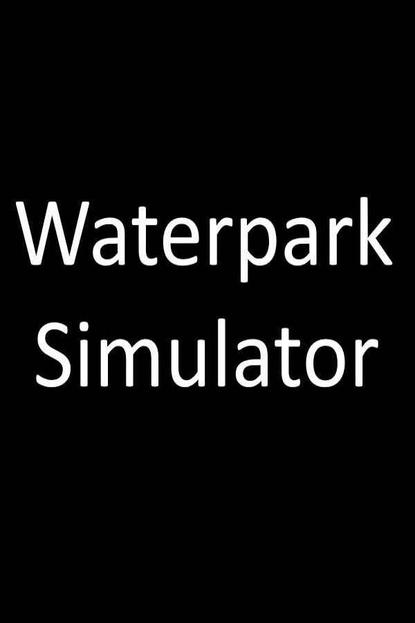 waterpark simulator